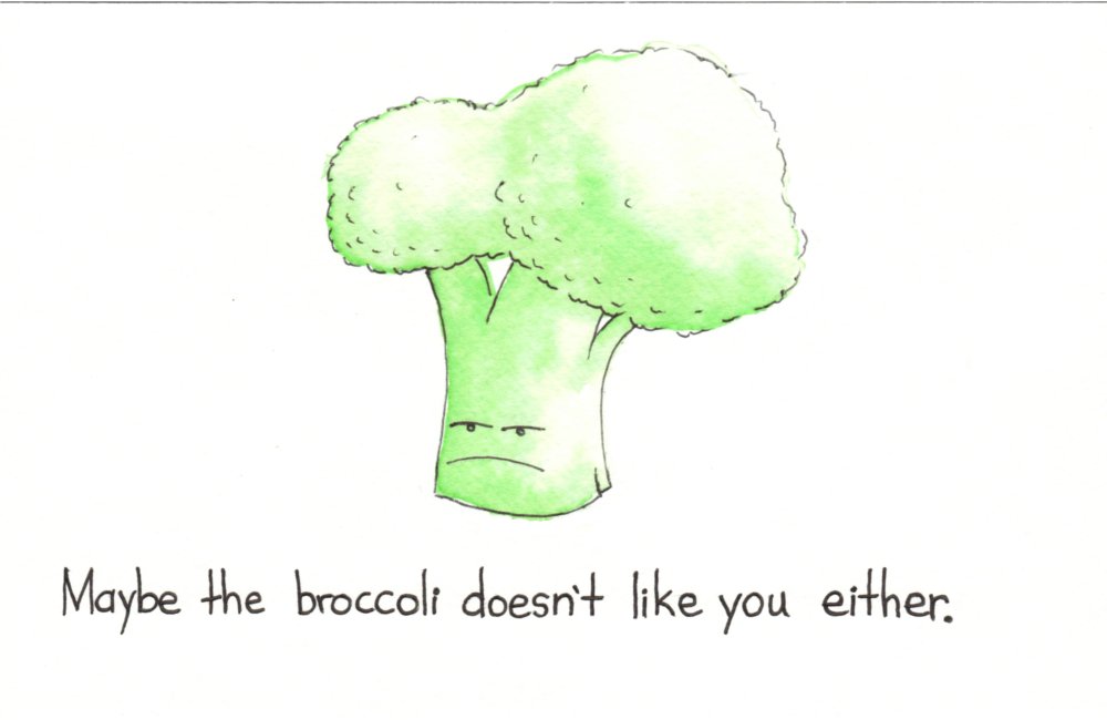 the-broccoli-doesnt-like-you